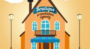 Boutique agencies: the new generation of translation solutions