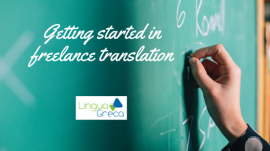 Getting started in freelance translation: what we wish we’d known!