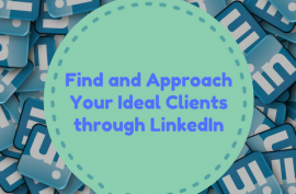 How to Find and Approach Your Ideal Clients through LinkedIn
